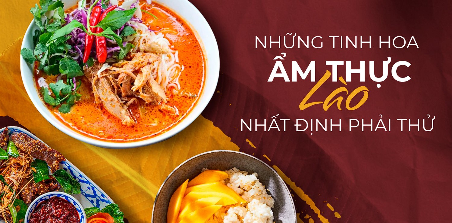 Khám phá ẩm thực Lào: Nét độc đáo và tinh hoa